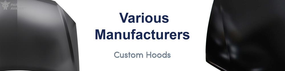 Discover Various Manufacturers Custom Hoods For Your Vehicle
