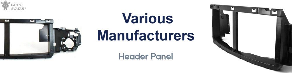 Discover Various Manufacturers Header Panel For Your Vehicle