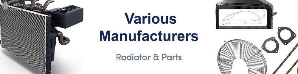 Discover Various Manufacturers Radiator & Parts For Your Vehicle