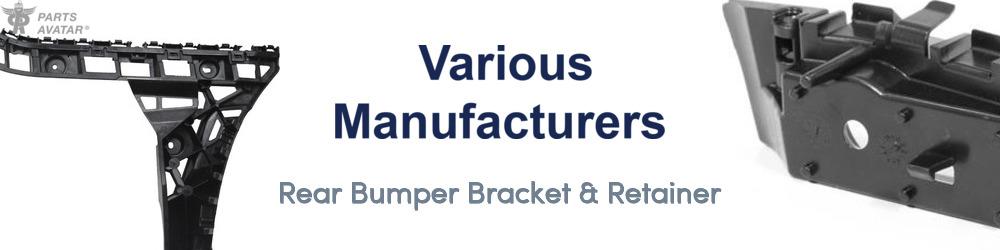 Discover Various Manufacturers Rear Bumper Bracket & Retainer For Your Vehicle
