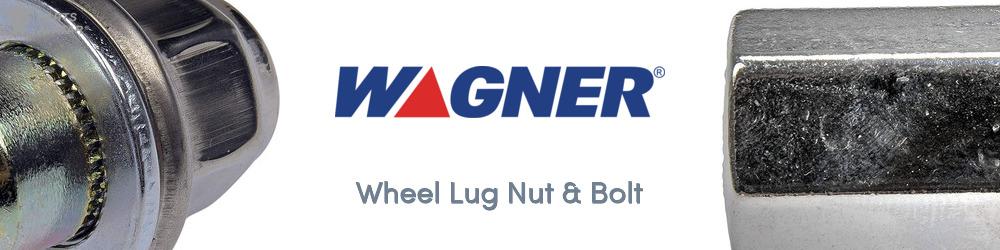 Discover Wagner Wheel Lug Nut & Bolt For Your Vehicle