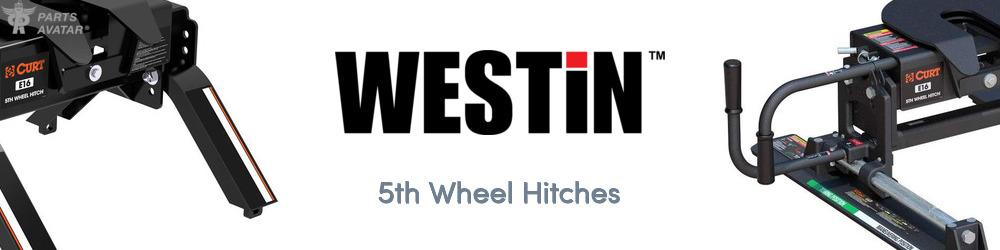 Discover Westin 5th Wheel Hitches For Your Vehicle