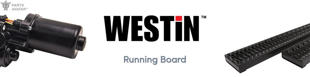 Discover Westin Running Board For Your Vehicle