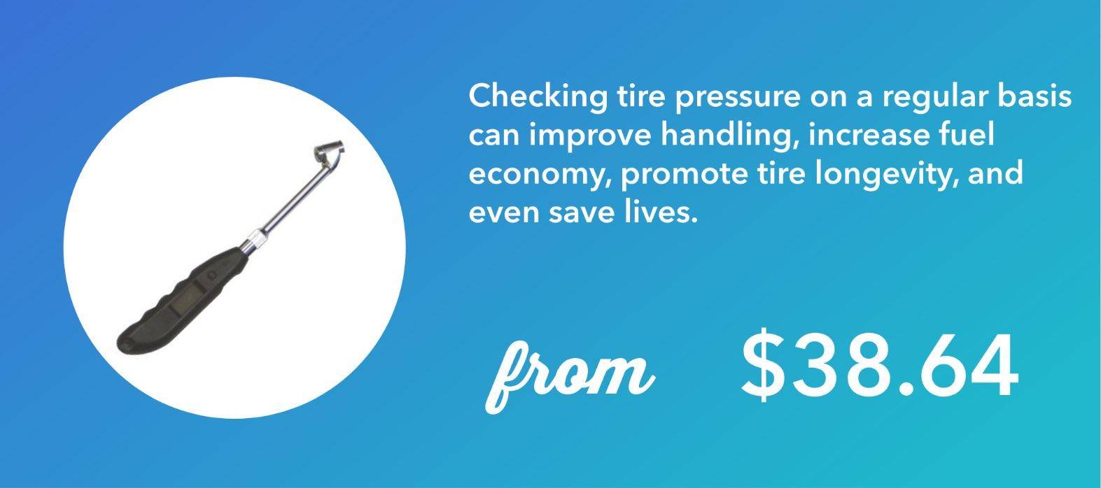 Checking tire pressure on a regular basis can improve handling, increase fuel economy, promote tire longevity, and even save lives.