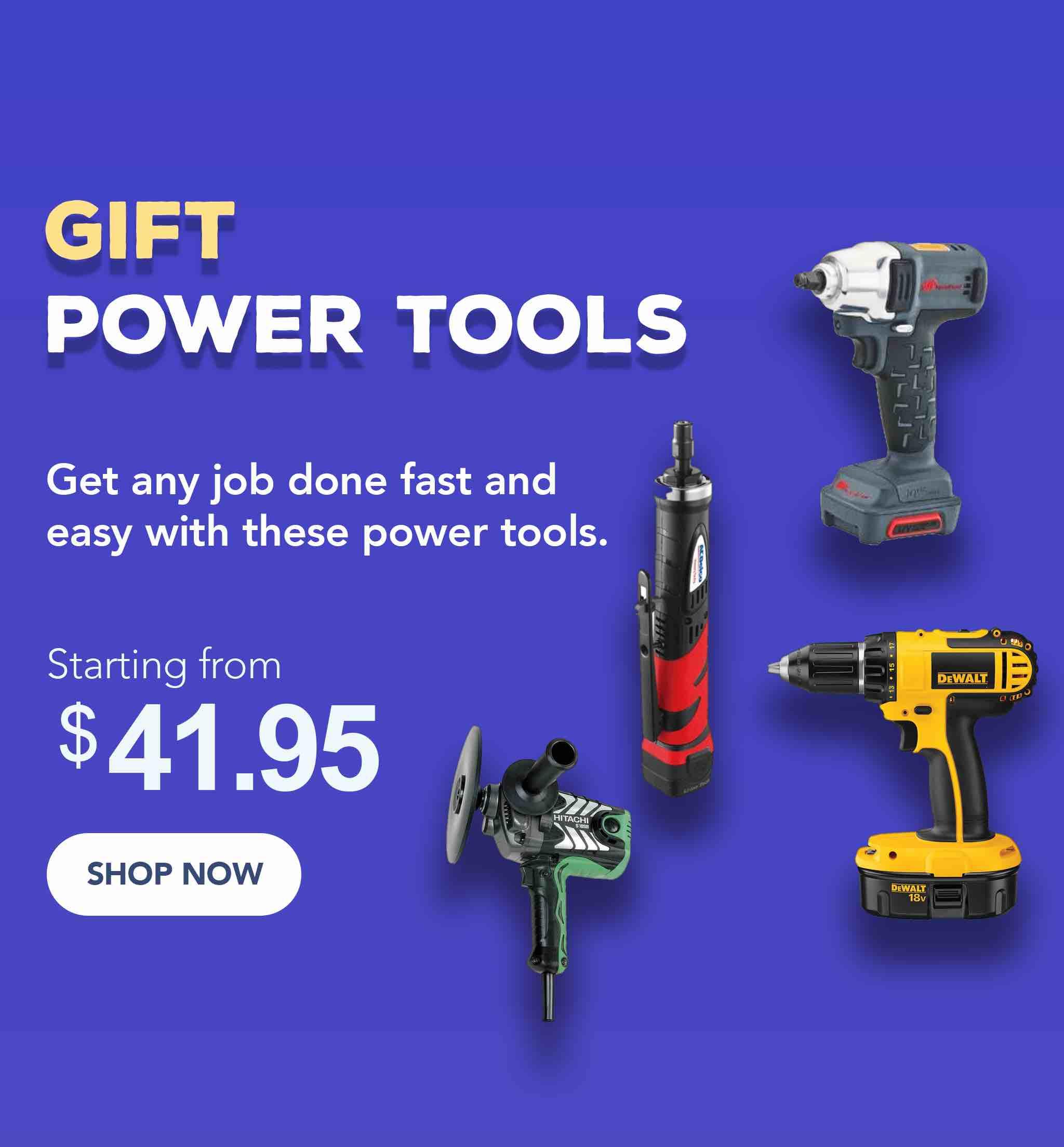 Get any job fast and easy with these power tools