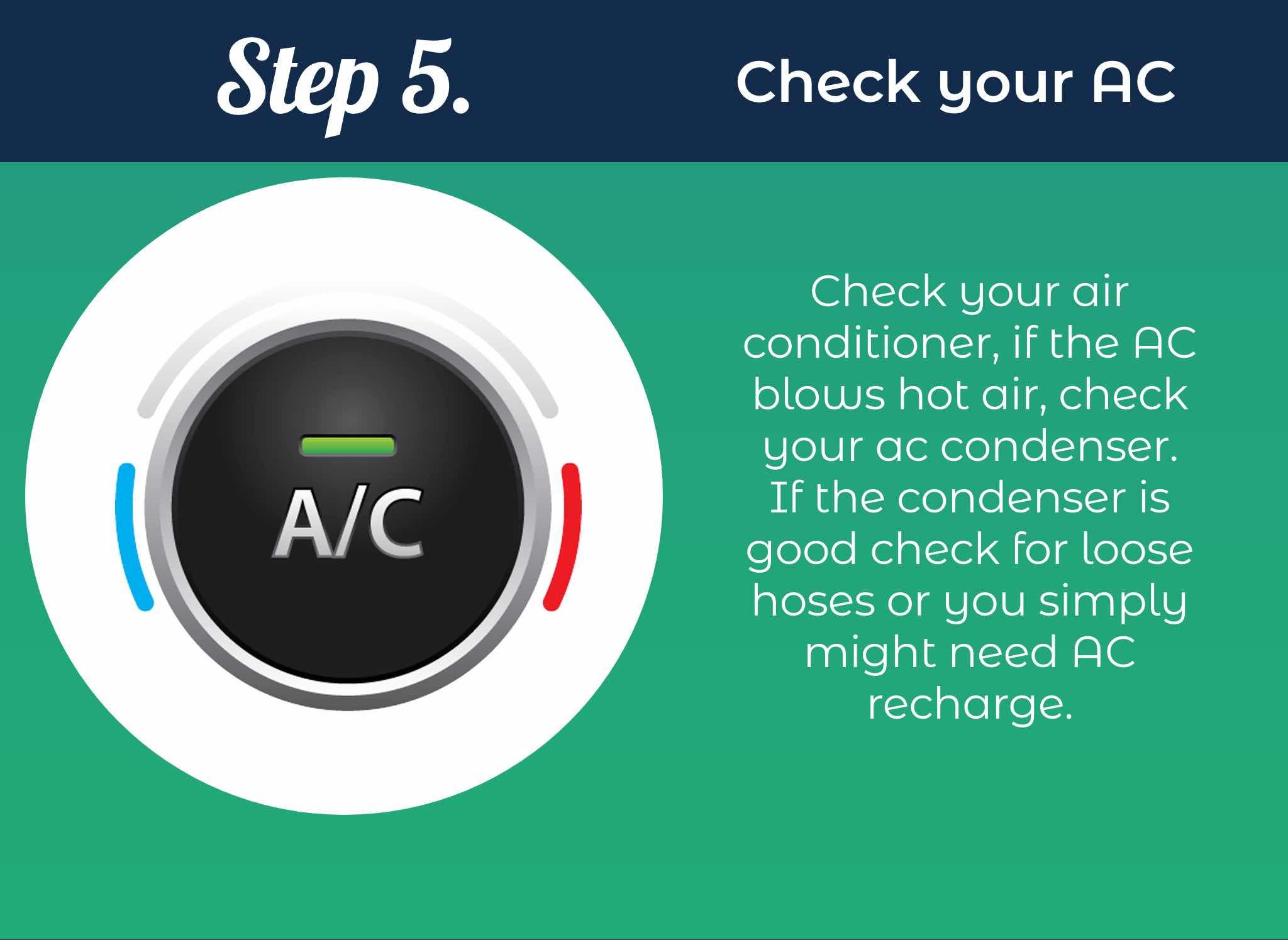 Check your air conditioner, if the AC blows hot air, check your ac condenser. If the condenser is good, check for loose hoses or you simply might need AC recharge.