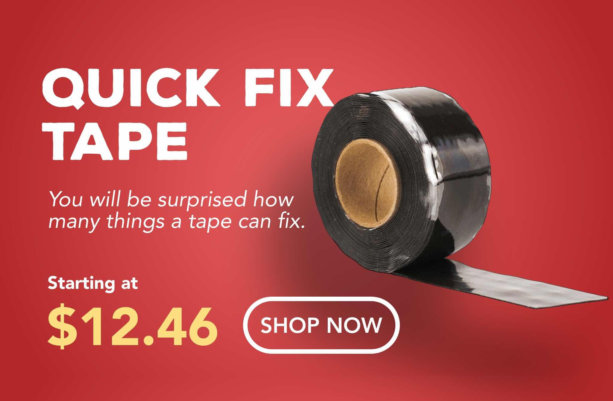 You will be surprised how many things a tape can fix.