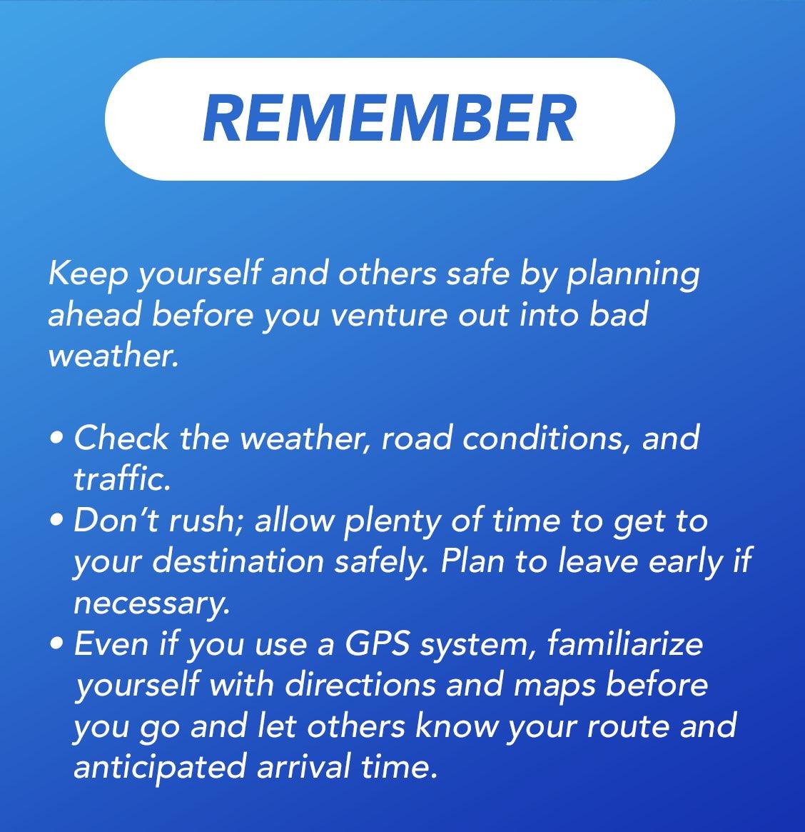 Keep yourself and others safe by planning ahead before you venture out into bad weather.