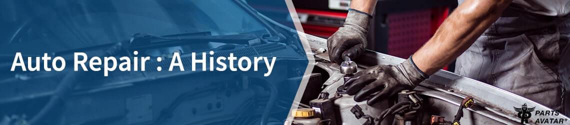 Auto Repair: A History