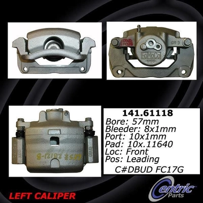 Front Left Rebuilt Caliper With Hardware by CENTRIC PARTS - 141.61118 pa7